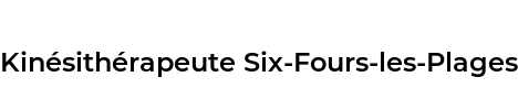 Kinésithérapeute Six-Fours-les-Plages